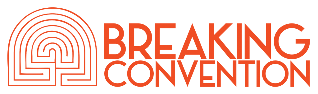 BREAKING CONVENTION